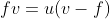 fv=u(v-f)