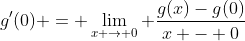g'(0) = \lim_{x \to 0} \frac{g(x)-g(0)}{x - 0}