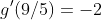 g'(9/5)=-2