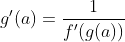 g'(a)=\frac{1}{f'(g(a))}