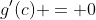g'(c) = 0