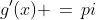 g'(x) \,=\,pi