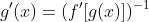 g'(x)=(f'[g(x)])^{-1}