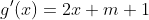 g'(x)=2x+m+1