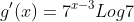 g'(x)=7^{x-3}Log7