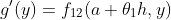 g'(y)=f_{12}(a+\theta_1h,y)