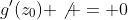 g'(z_0) \not = 0