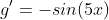 g'=-sin(5x)