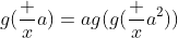 g(\frac xa)=ag(g(\frac x{a^2}))