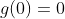 g(0)=0