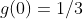 g(0)=1/3
