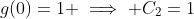 g(0)=1 \implies C_2=1