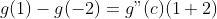 g(1)-g(-2)=g"(c)(1+2)