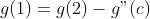 g(1)=g(2)-g"(c)