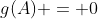 g(A) = 0