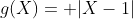 g(X)= |X-1|