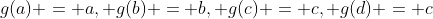 g(a) = a, g(b) = b, g(c) = c, g(d) = c