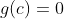 g(c)=0
