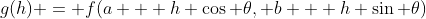 g(h) = f(a + h \cos \theta, b + h \sin \theta)