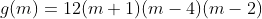 g(m)=12(m+1)(m-4)(m-2)