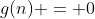 g(n) = 0