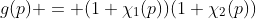 g(p) = (1+\chi_1(p))(1+\chi_2(p))