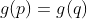 g(p)=g(q)