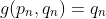 g(p_n,q_n)=q_n