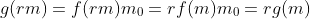 g(rm)=f(rm)m_0=rf(m)m_0=rg(m)