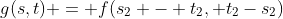g(s,t) = f(s_{2} - t_{2}, t_{2}-s_{2})