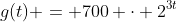 g(t) = 700 \cdot 2^{3t}