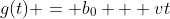 g(t) = b_0 + vt