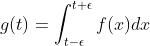 g(t)=\int_{t-\epsilon}^{t+\epsilon}f(x)dx