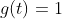 g(t)=1