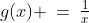 g(x) \:=\:\tfrac{1}{x}