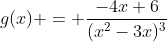 g(x) = \frac{-4x+6}{(x^2-3x)^3}