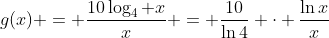 g(x) = \frac{10\log_{4} x}{x} = \frac{10}{\ln{4}} \cdot \frac{\ln{x}}{x}