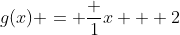 g(x) = \frac 1{x + 2}