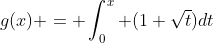 g(x) = \int^x_0 (1+\sqrt{t})dt