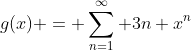 g(x) = \sum_{n=1}^{\infty} 3n x^n