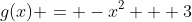 g(x) = -x^2 + 3