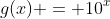 g(x) = 10^x