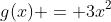 g(x) = 3x^2