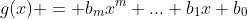 g(x) = b_mx^m+...+b_1x+b_0