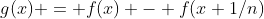 g(x) = f(x) - f(x+1/n)