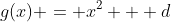 g(x) = x^2 + d