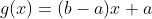 g(x)=(b-a)x+a