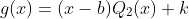 g(x)=(x-b)Q_{2}(x)+k