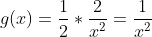 g(x)=\frac{1}{2}*\frac{2}{x^2}=\frac{1}{x^2}