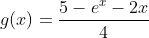 g(x)=\frac{5-e^x-2x}{4}